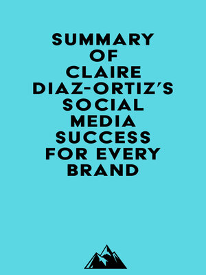 cover image of Summary of Claire Diaz-Ortiz's Social Media Success for Every Brand